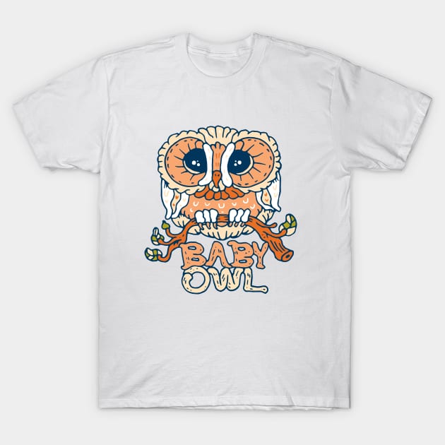 Baby owl with typography T-Shirt by nokhookdesign